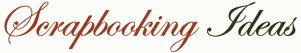 Scrapbooking Ideas